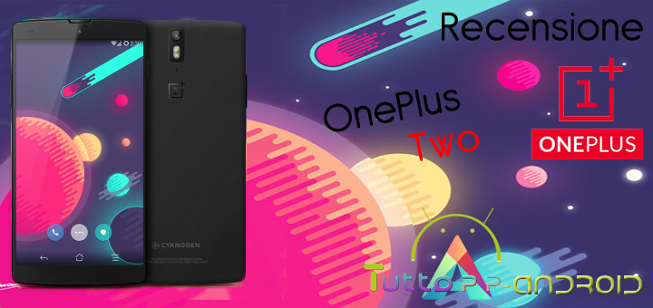 Photo of Recensione OnePlus two