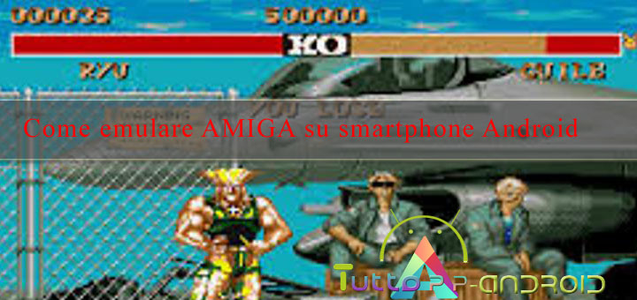 Come emulare Amiga su smartphone Android
